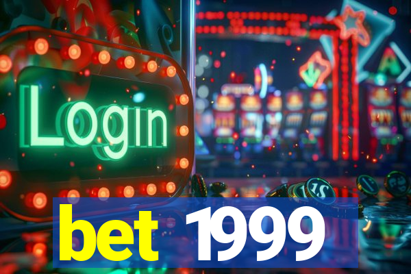 bet 1999